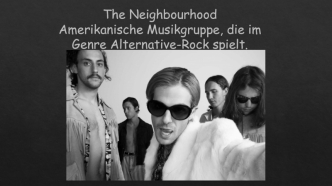 The Neighbourhood Amerikanische Musikgruppe, die im Genre Alternative-Rock spielt