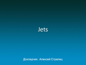 Jets