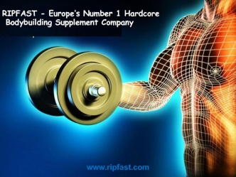 RIPFAST - Europe’s Number 1 Hardcore Bodybuilding Supplement Company