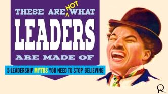 5 Myths About Leadership You Should Stop Believing