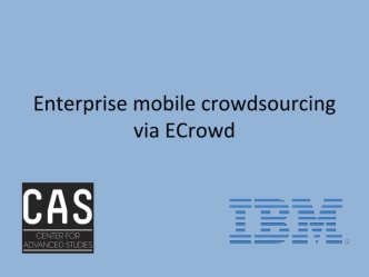 Enterprise mobile crowdsourcing via ECrowd