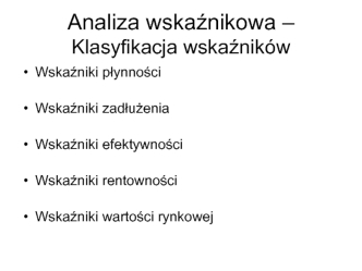 Analiza wskaźnikowa. Klasyfikacja wskaźników