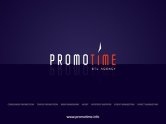 О компании PROMOTIME - специализированное BTL агентство, имеющее многолетний опыт работы в данном направлении. Ранее Вы могли нас знать как команду,