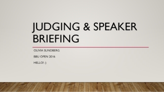 Judging & speaker. Briefing