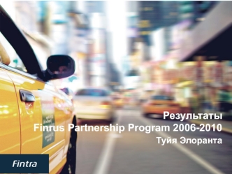 Результаты Finrus Partnership Program 2006-2010 Туйя Элоранта