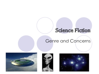 Science Fiction. Genre and Concerns