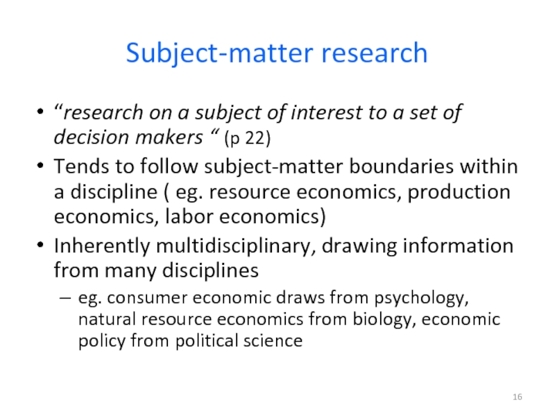 Subject-matter research“research on a subject of interest to a set of