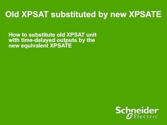 Old XPSAT substituted by new XPSATE