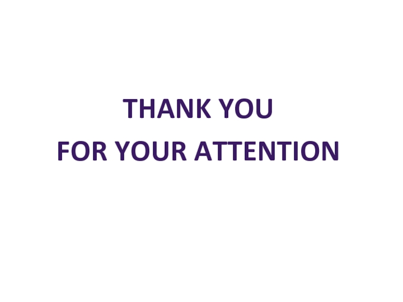 THANK YOU  FOR YOUR ATTENTION