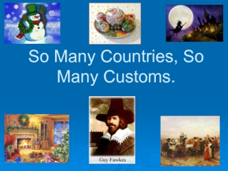 So Many Countries, So Many Customs.