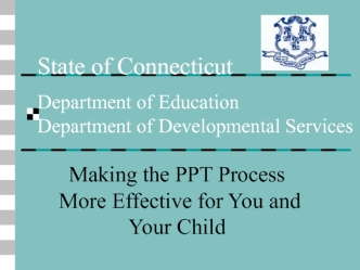 State of connecticut department of education department of developmental services
