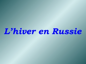 L’hiver en Russie