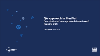 QA approach in MeriVal Description of new approach from Luxoft Krakow ODC