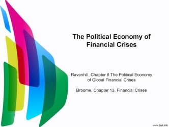 The political economy of global financial crises Broome, financial crises