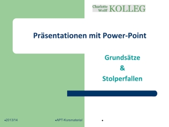 Präsentationen mit Power-Point. Grundsätze & Stolperfallen