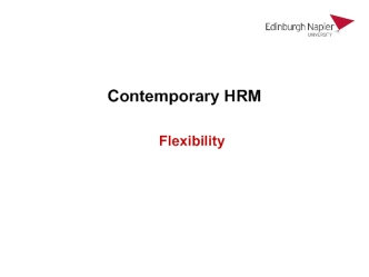 Contemporary HRM. Flexibility