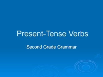 Present-Tense Verbs