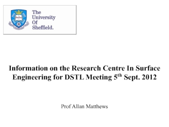Information on the Research Centre In Surface Engineering