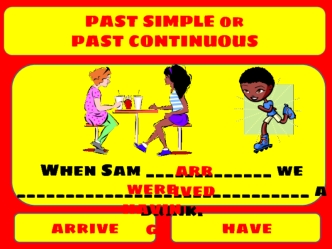 Past simple or past continuous