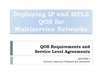 QOS Requirements and Service Level Agreements. VPN Hose and Pipe Models. Per Flow Sequence Preservation