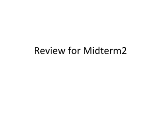Review for Midterm2