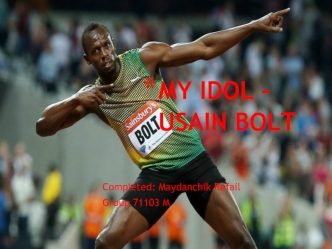 My Idol - Usain Bolt