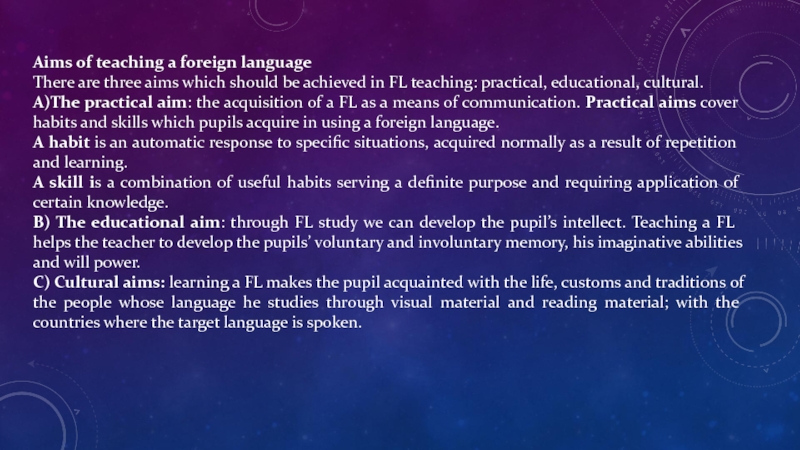 Teaching foreign languages. Aims of teaching a Foreign language. Aims of language teaching. The aims of English language teaching. Technologies of teaching Foreign languages.