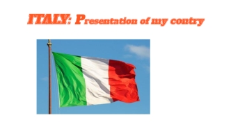 Italy: presentation of my contry