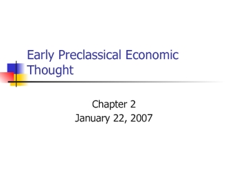 Early Preclassical Economic Thought