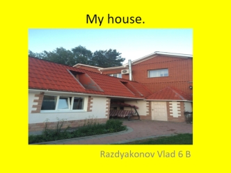 My house