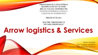 Ievads profesija. Arrow logistics & Services