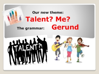 The grammar: Gerund