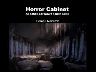 Horror cabinet. Game overview