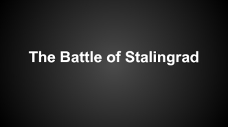 The Battle of Stalingrad