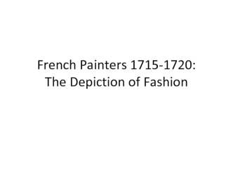 French Painters 1715-1720: The Depiction of Fashion