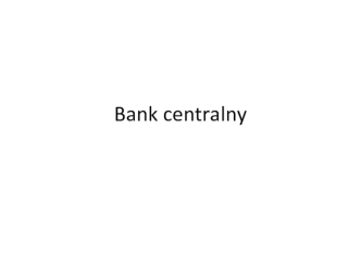 Bank centralny