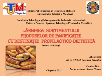 Lărgirea sortimentului produselor de panificație. Destinație profilactico dietetică