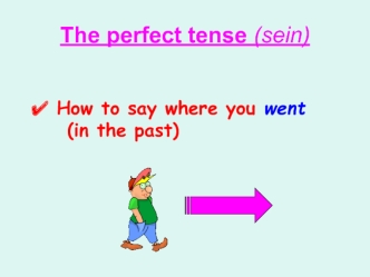 The perfect tense