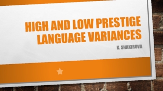 High and low prestige language variances