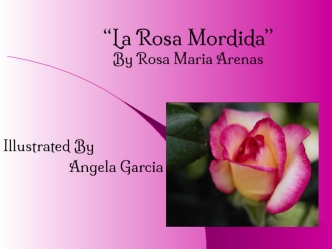 “La Rosa Mordida” By Rosa Maria Arenas