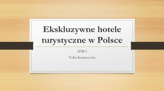 Ekskluzywne hotele turystyczne w Polsce