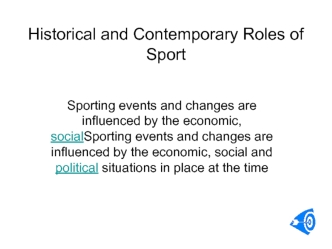 Historical and contemporary roles of sport