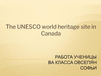 The UNESCO world heritage site in Canada