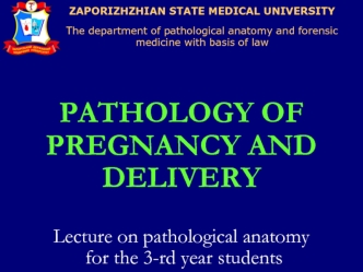 Pathology of pregnancy and delivery