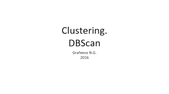 Clustering. DBScan