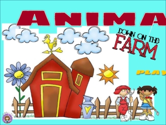 Down on the farm. Animals