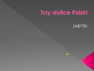 Trzy stolice Polski