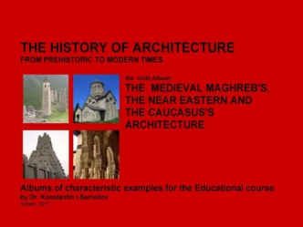 The medieval maghreb's, the near eastern and the caucasus's architecture