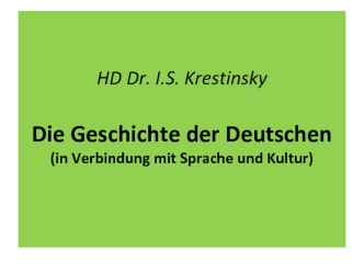 Die geschichte der deutschen (in verbindung mit sprache und kultur)