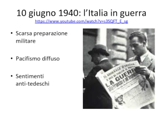 La Seconda Guerra Mondiale. 10 giugno 1940, l’Italia in guerra